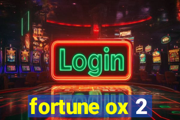 fortune ox 2